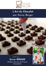 L'art du Chocolat par Xavier Berger<br>MOF Chocolatier<br><strong><or>Du lundi 2 au mercredi 4 juin 2025</strong></or>